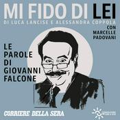 Podcast Mi fido di lei - Le parole di Giovanni Falcone