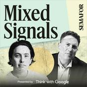 Podcast Mixed Signals from Semafor Media