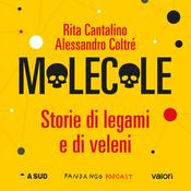 Podcast Molecole. Storie di legami e di veleni