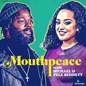 Podcast Mouthpeace with Michael Bennett & Pele Bennett