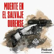 Podcast Muerte en el salvaje Ourense