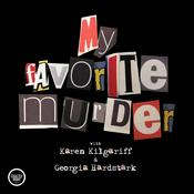 Podcast My Favorite Murder with Karen Kilgariff and Georgia Hardstark