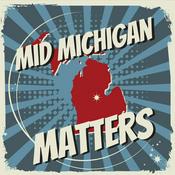 Podcast Mid Michigan Matters