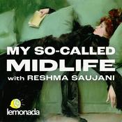 Podcast My So-Called Midlife with Reshma Saujani