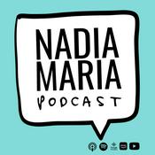 Podcast Nadia Maria Podcast