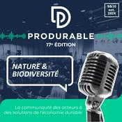 Podcast Nature & Biodiversité - PRODURABLE 2024