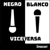 Podcast Negro, Blanco o Viceversa