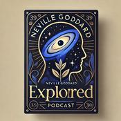 Podcast Neville Goddard Explored