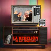 Podcast La Rebelión de los Máquinas