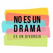 Podcast ¡No es un drama, es un divorcio!