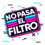 Podcast NO PASA EL FILTRO