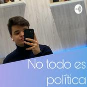 Podcast No todo es política