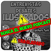 Podcast Lo he cambiado (busca: "entrevistas Lechero Fett")