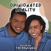 Podcast Opinionated Reality