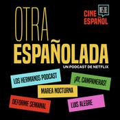 Podcast Otra españolada. Un podcast de Netflix