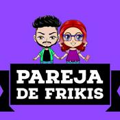 Podcast Pareja De Frikis