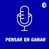 Podcast Pensar En Ganar