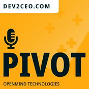 Podcast PIVOT - D'une idée à un produit techno/numérique à succès