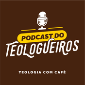 Podcast Podcast do Teologueiros