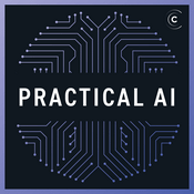 Podcast Practical AI: Machine Learning, Data Science, LLM