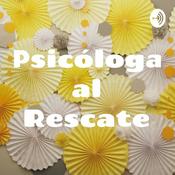 Podcast Psicóloga al Rescate