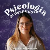 Podcast Psicologia Al Desnudo | @psi.mammoliti