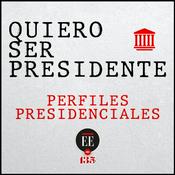 Podcast Quiero ser presidente