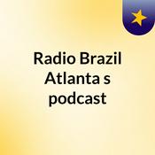 Podcast Radio Brazil Atlanta's podcast