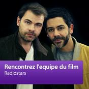 Podcast Radiostars: Rencontrez l’équipe du film