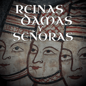 Podcast Reinas, Damas y Señoras