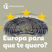 Podcast Renascença - Europa para que te quero?