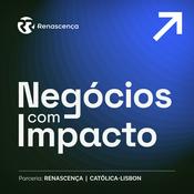 Podcast Renascença - Negócios com Impacto