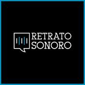 Podcast Retrato Sonoro