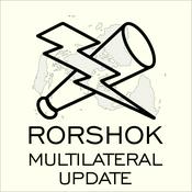 Podcast Rorshok Multilateral Update