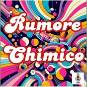 Podcast Rumore Chimico [ManchaPod]