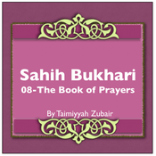 Podcast Sahih Bukhari The Book Of Prayers