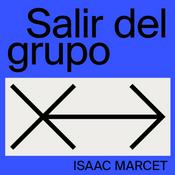 Podcast Salir del Grupo