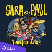 Podcast Sara eta Paul trasnsformerrak