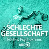 Podcast Schlechte Gesellschaft - Die ARD Polit- und Psychokrimis