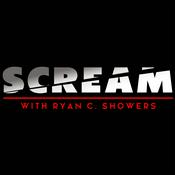 Podcast SCREAM with Ryan C. Showers