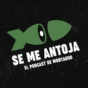 Podcast Se me Antoja by Montagud