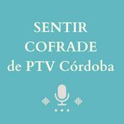 Podcast SENTIR COFRADE de PTV CÓRDOBA