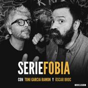 Podcast Seriefobia con Toni Garcia Ramon y Òscar Broc