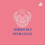 Podcast Seriously Stem Cells