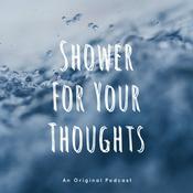 Podcast Shower For Your Thoughts