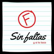 Podcast Sin faltas y a lo loco