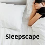 Podcast Sleepscape: A Relaxing Sound Experience