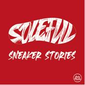 Podcast Soleful: Sneaker Stories