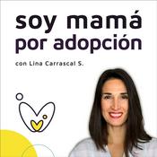 Podcast Soy Mamá por Adopción