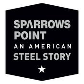 Podcast Sparrows Point: An American Steel Story Podcast